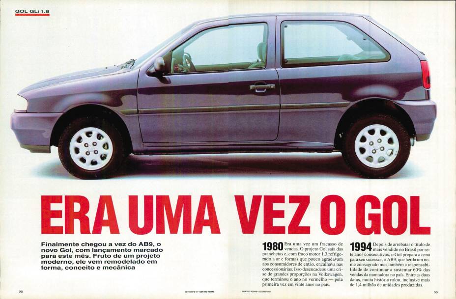 1994 - SEGUNDA GERAÇÃO - O Gol "Bolinha" era uma revolução estética e na oferta de espaço interno 1994 - SEGUNDA GERAÇÃO - O Gol "Bolinha" era uma revolução estética e na oferta de espaço interno