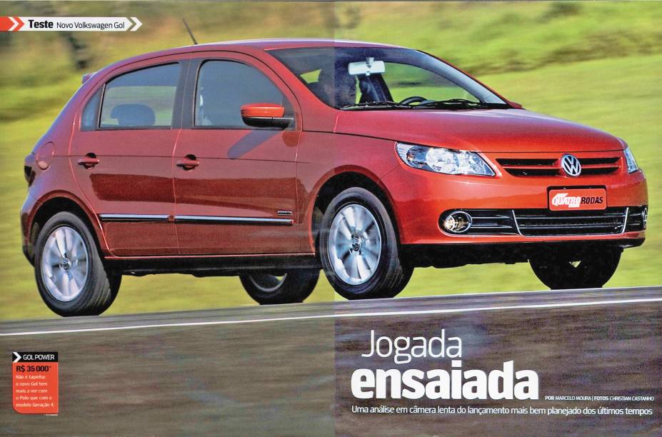 2008- TERCEIRA GERAÇÃO - O chamado Gol G5 tinha plataforma do Polo, novo design e mais equipamentos 2008- TERCEIRA GERAÇÃO - O chamado Gol G5 tinha plataforma do Polo, novo design e mais equipamentos