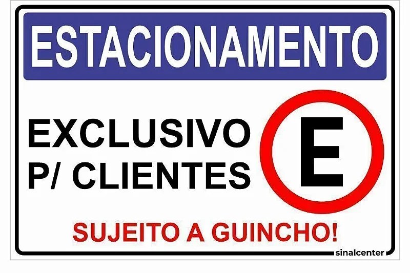 Placa estacionamento exclusivo para clientes